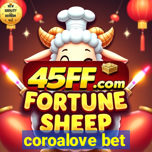 coroalove bet